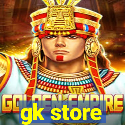 gk store